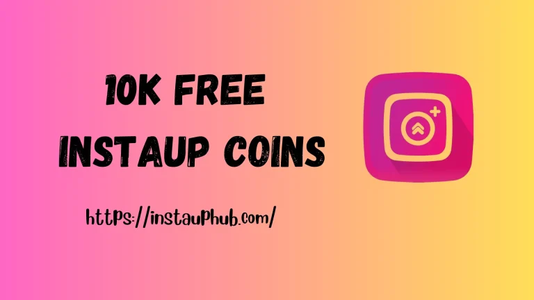 How To Get 10k Free InstaUp Coins in 2024?