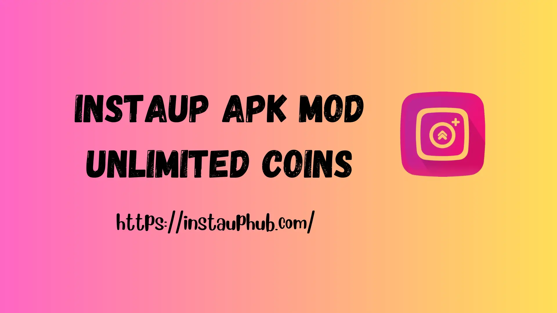 InstaUp Apk Mod Unlimited Coins